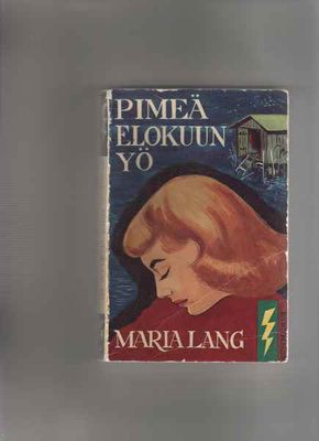 Lang,Maria: Pimeä elokuun yö,Gummerus 1957,nid.,1p,Salama 39