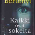 Patricia G. Bertényi: Kaikki ovat sokeita - pikkukuva 1