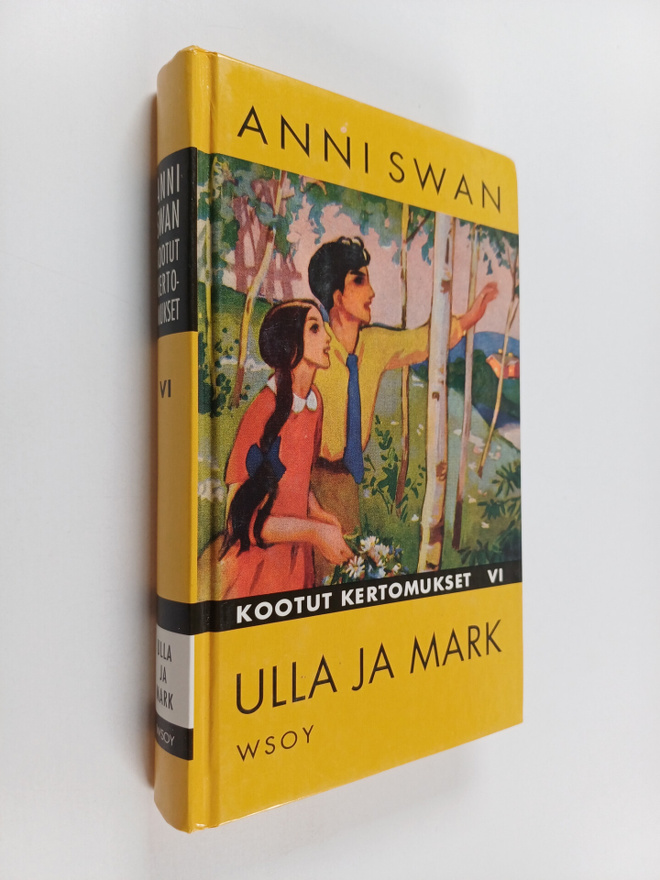 Anni Swan : Kootut kertomukset 6 : Ulla ja Mark