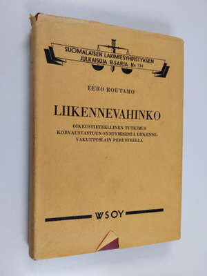 Eero Routamo : Liikennevahinko : Oikeustieteellinen tutki...