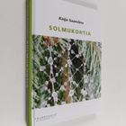 Kaija Saarelma : Solmukohtia - pikkukuva 1