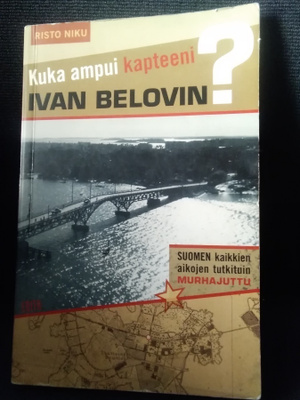 Risto Niku: Kuka ampui kapteeni Ivan Belovin?