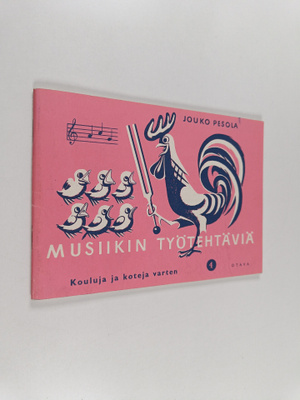 Jouko Pesola : Musiikin työtehtäviä : Kouluja ja koteja v...