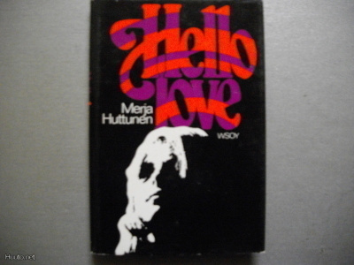 Merja Huttunen: Hello love (21.3)