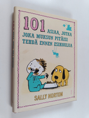 Sally Norton : 101 asiaa, jotka joka muksun pitäisi tehdä...