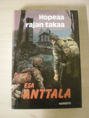 Esa Anttala: Hopeaa rajan takaa