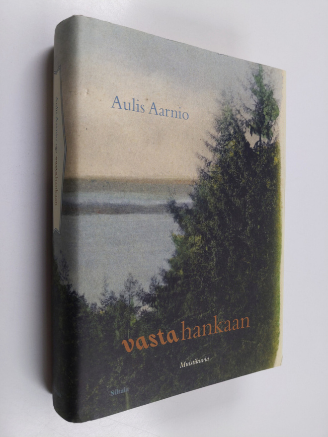 Aulis Aarnio : Vastahankaan : muistikuvia