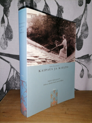 Kaipaus ja kielto - Edith Södergran - Dikter - Vesa Haapala