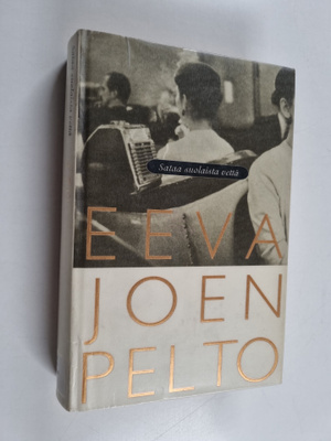 Eeva Joenpelto : Sataa suolaista vettä : romaani