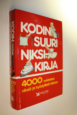 Kodin suuri niksikirja : 4000 nokkelaa niksiä ja hyödylli...