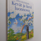 Renee Kayser : Kevät ja kesä luonnossa : lasten oma löytö... - pikkukuva 1