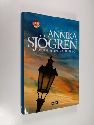 Annika Sjögren : Kuin hiipuva hiillos