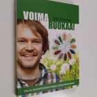 Erkki Palviainen : Voimaruokaa! : polku superfoodien ihme... - pikkukuva 1