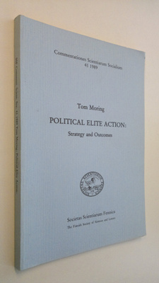 Tom Moring : Political elite action : strategy and outcomes