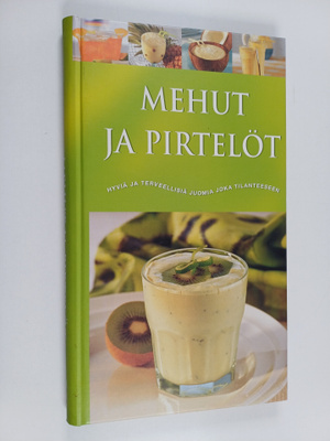 Christine Ambridge : Parhaat mehut ja pirtelöt : ravitsev...