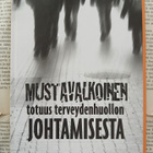 Mustavalkoinen totuus terveydenhuollon johtamisesta (sid.) - pikkukuva 1