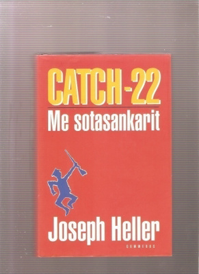 Heller, Joseph:  Catch-22,  Gummerus 1995. 6.painos , K3++