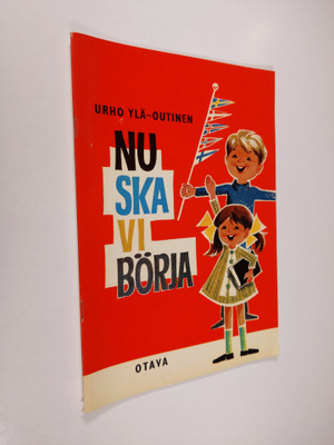 Urho Ylä-Outinen : Nu ska vi börja : Kansakoulun ruotsin ...