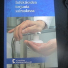 HELLSTEN : Infektioiden torjunta sairaalassa (5 uud. p 2005) - pikkukuva 1