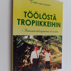 Heikki Lappi-Seppälä : Töölöstä tropiikkeihin : Kansainvä... - pikkukuva 1
