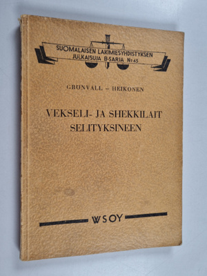 A. R. Heikonen ym. : Vekseli- ja shekkilait selityksineen