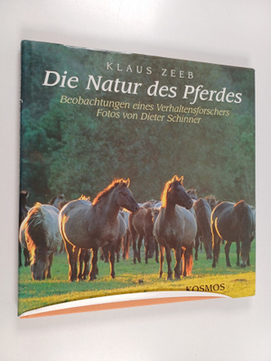 Klaus Zeeb : Die Natur des Pferdes : Beobachtungen eines ...