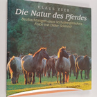 Klaus Zeeb : Die Natur des Pferdes : Beobachtungen eines ... - pikkukuva 1