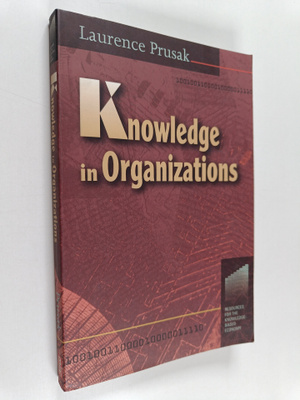 Laurence Prusak : Knowledge in organizations