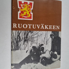 Ruotuväkeen : Tietoja ja neuvoja kutsuntaan saapuville ja... - pikkukuva 1