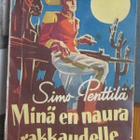 Simo Penttilä: Minä en naura rakkaudelle, Otava 1939. 2p - pikkukuva 1