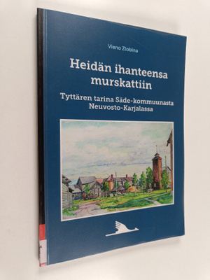 Vieno Zlobina : Heidän ihanteensa murskattiin : Tyttären ...