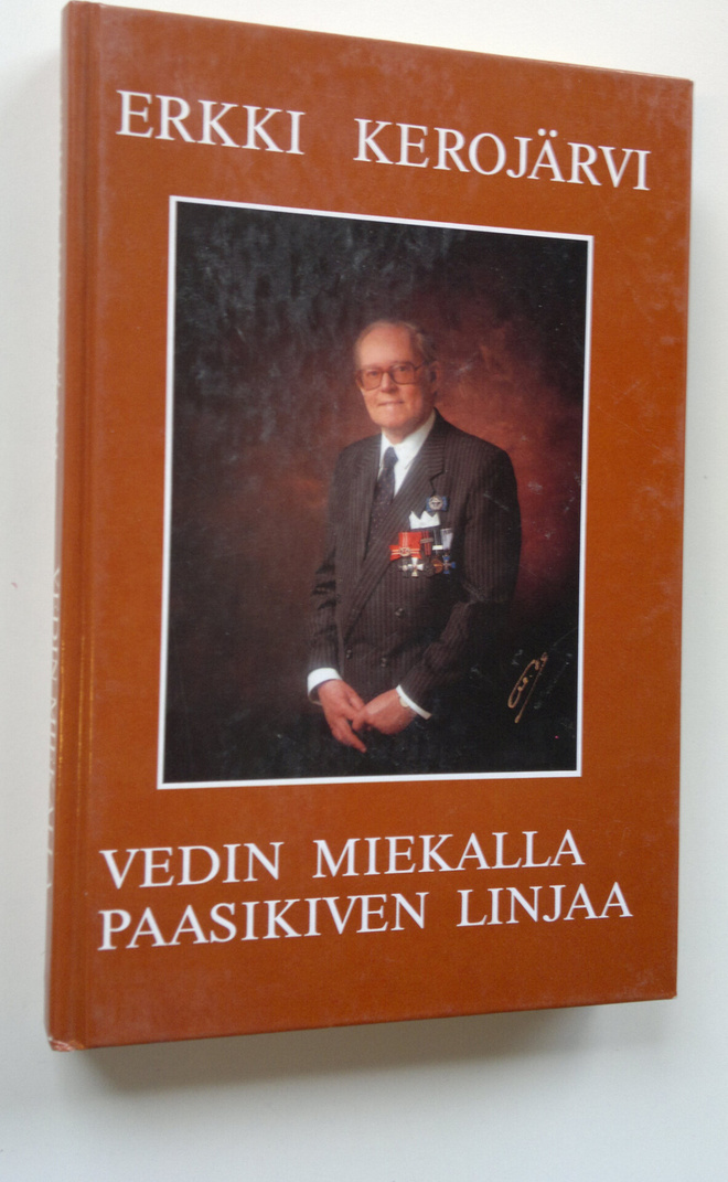 Erkki Kerojärvi : Vedin miekalla Paasikiven linjaa