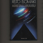 Isomäki, Risto: Kristalliruusu, Kirjayhtymä 1991, yvk., K4 - pikkukuva 1