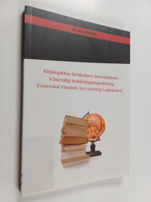 Kirjanpidon keskeinen lainsäädäntö = Väsentlig bokförings...