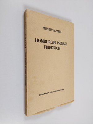 Heinrich von Kleist : Homburgin prinssi Friedrich : näytelmä