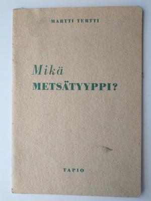 Martti Tertti Mikä metsätyyppi?
