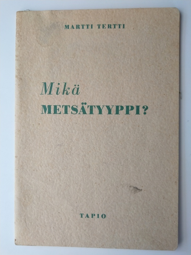 Martti Tertti Mikä metsätyyppi?