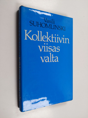 Vasili Suhomlinski : Kollektiivin viisas valta