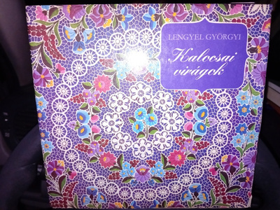 Lengyel Györgyi : Kalocsai viragok ( SIS POSTIKULU  )