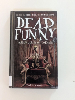 Dead Funny: Horror Stories by Comedians