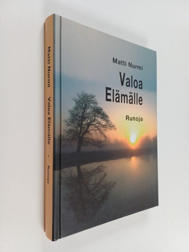 Matti Nurmi : Valoa elämälle : runoja