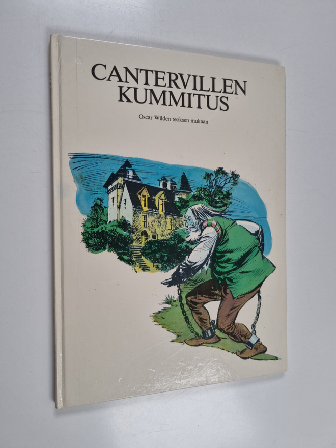 Oscar Wilde : Cantervillen kummitus : Oscar Wilden teokse...