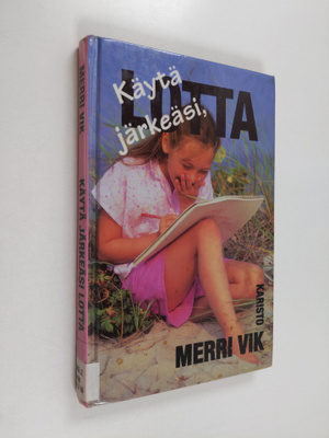 Merri Vik : Käytä järkeäsi, Lotta