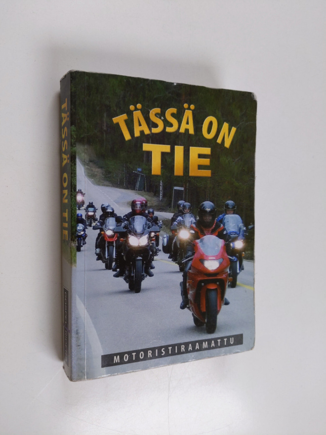 Tässä on tie : motoristiraamattu