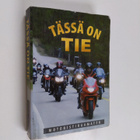 Tässä on tie : motoristiraamattu - pikkukuva 1