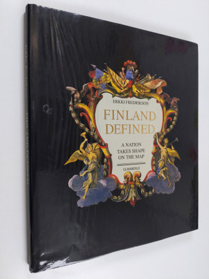 Erkki Fredrikson : Finland defined : a nation takes shape...