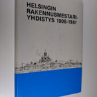 Helsingin rakennusmestariyhdistys 1906-1981 - pikkukuva 1