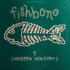 Fishbone - Modern Industry - pikkukuva 1