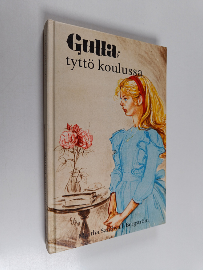 Martha Sandwall-Bergström : Gulla-tyttö koulussa