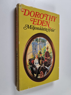 Dorothy Eden : Miljonäärin tytär